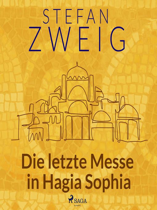 Title details for Die letzte Messe in Hagia Sophia by Stefan Zweig - Available